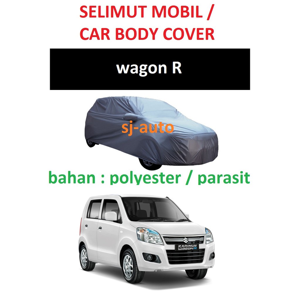Body Cover Karimun Wagon R Selimut Mobil Karimun Wagon R