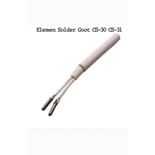 Elemen solder Goot CS30 / CS31 Original