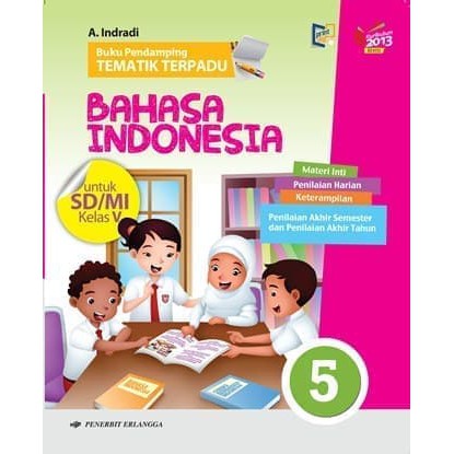 002060231 - BUKU ERLANGGA (ORIGINAL) PENDAMPING TEMATIK TERPADU BAHASA INDONESIA SD KELAS 5 K13N