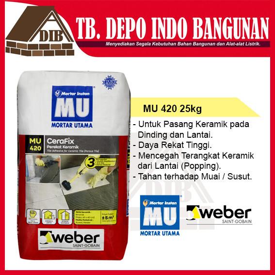 MU 420 25KG PEREKAT LEM KERAMIK SEMEN MU MORTAR UTAMA DINDING LANTAI