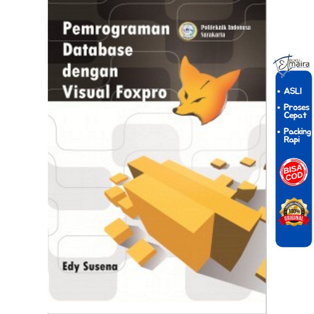 Jual Buku Ajar Pemrograman Database Dengan Visual Foxpro - DEEPUBLISH ...