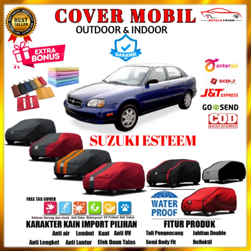 Body Cover Mobil Suzuki Esteem Sarung Selimut Mantel Tutup Penutup Sedan Anti Air Outdoor Waterproof