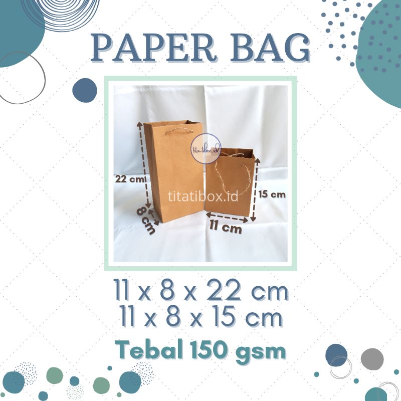

Paper Bag 11x8x22 cm dan 11x8x15 cm / Kraft Coklat Tebal 150 gsm