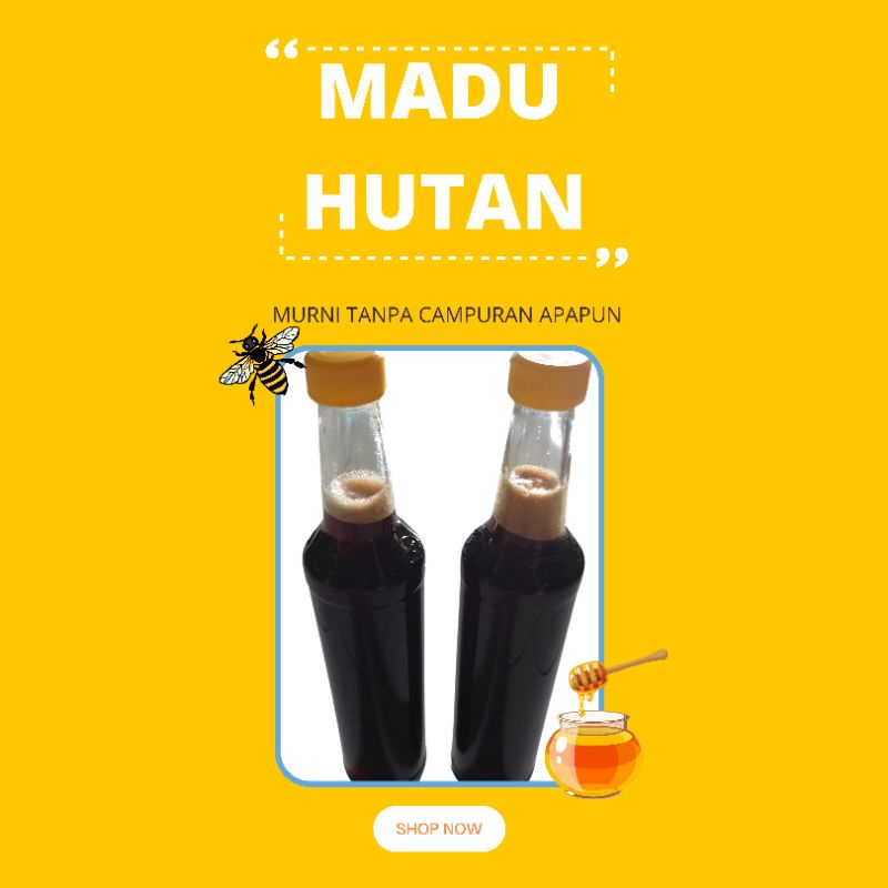 

MADU HUTAN MURNI 100%. HONEY BEE