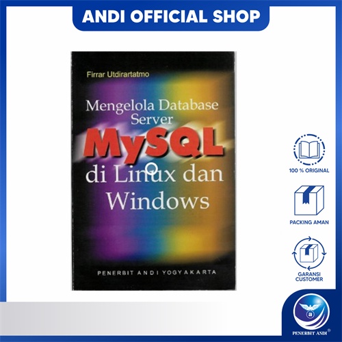 Penerbit Andi - Mengelola Database Server MySQL Di Linux Dan Windows