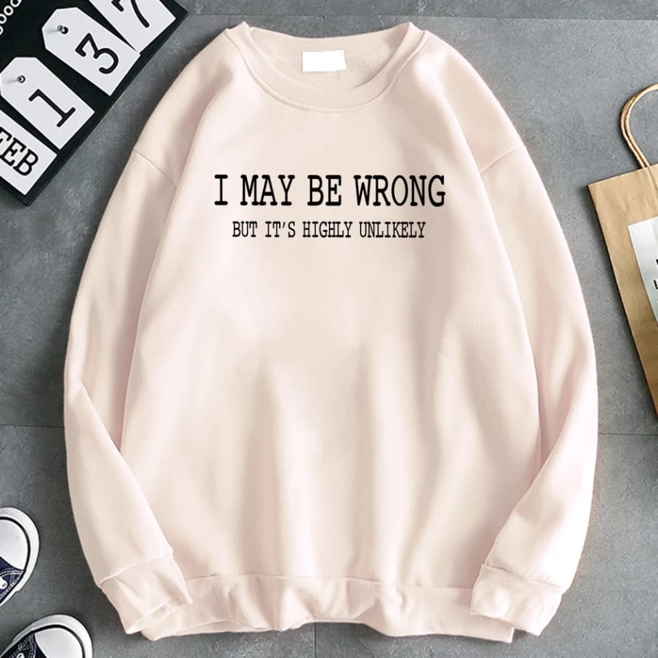 I MAY BE WRONG SWEATER UNISEX - ATASAN HALUS TEBAL TERLARIS