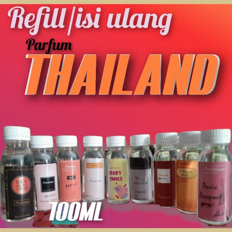 REFILL PARFUM THAILAND PARFUM BODY EDT 100ML A