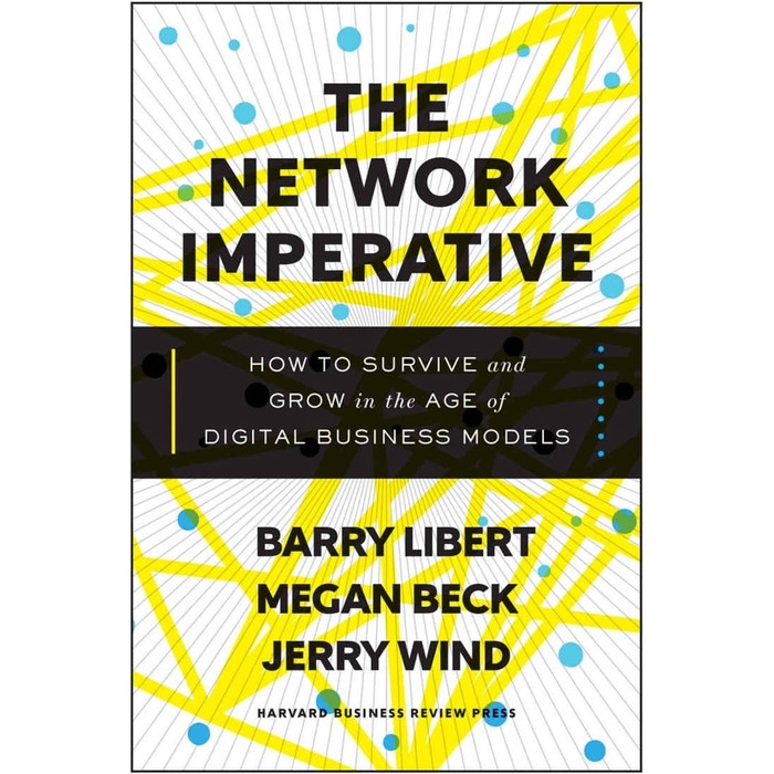 

Buku The Network Imperative_ How to Survive and Grow in the Age of Digital - HARD COVER