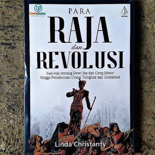 Para Raja dan Revolusi - Linda Christanty