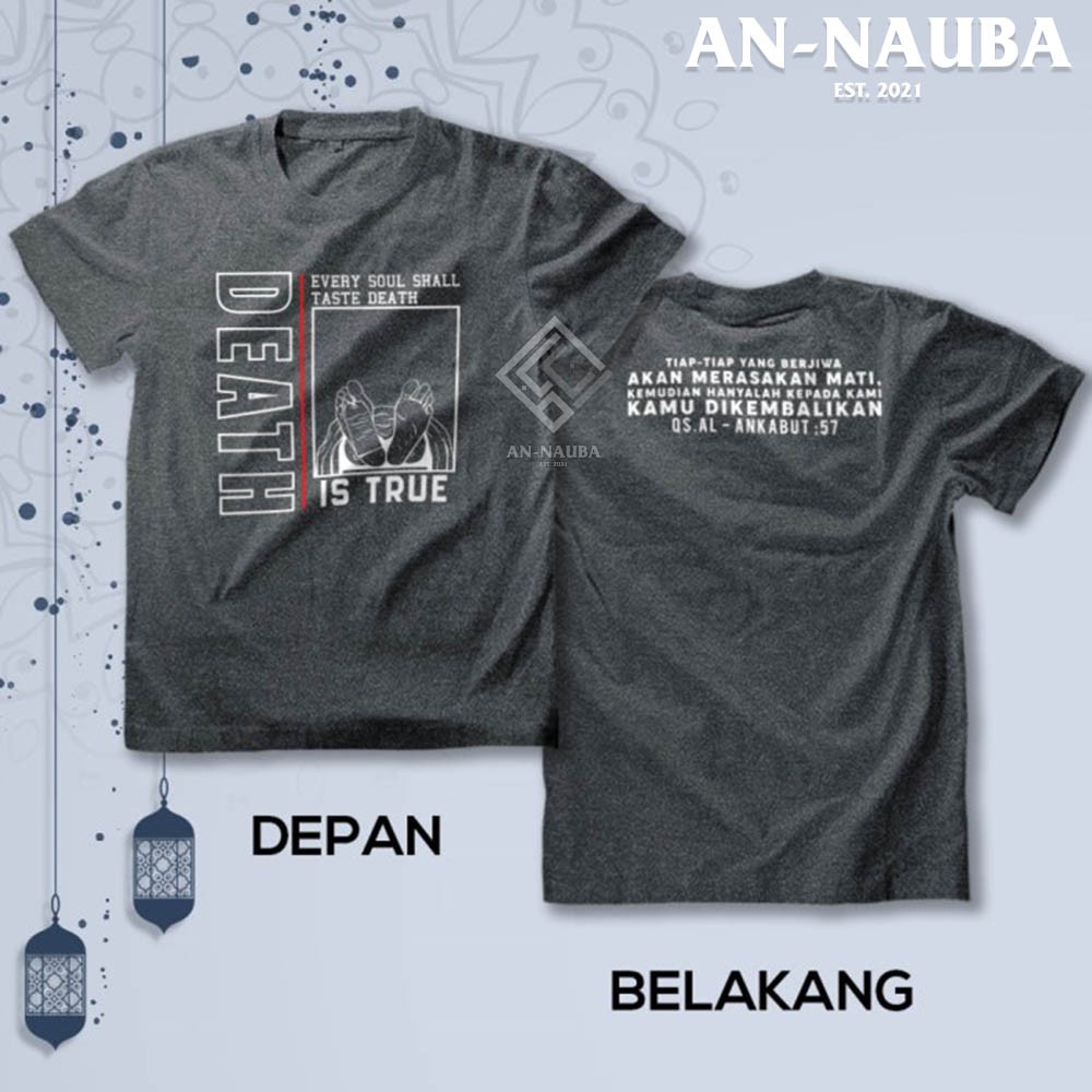KAOS DAKWAH ISLAMI DEATH IS TRUE / Baju Distro Santri Islam / Tshirt Muslim Trendy [AN-6434]-2