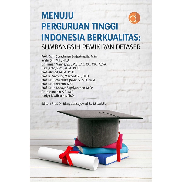 Deepublish - Buku Menuju Perguruan Tinggi Indonesia Berkualitas: Sumbangsih Pemikiran Detaser (BW) - Buku Pendidikan