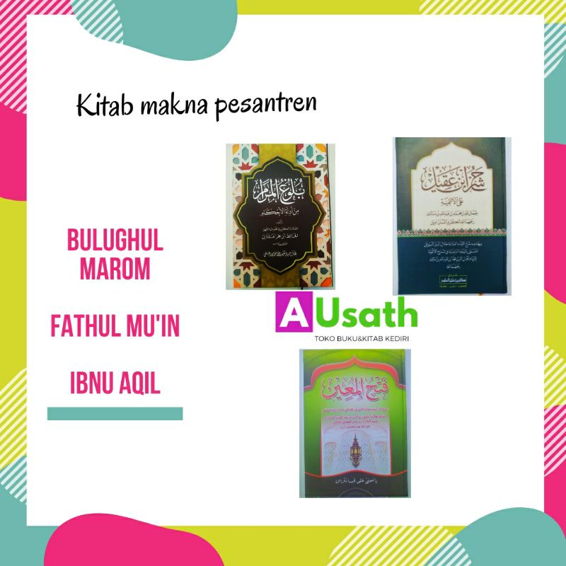 

kitab makna fathul mu'in, syarah ibnu aqil, bulughul marom