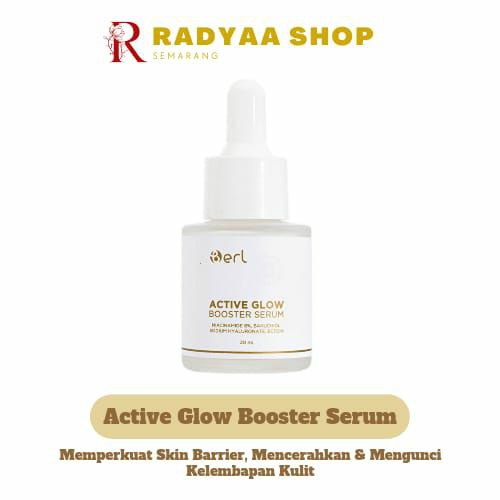 B ERL Active Glow Booster Serum | B ERL Cosmetics Pre Serum | Memperkuat Skin Barrier | Mencerahkan &amp; Melembabkan Kulit