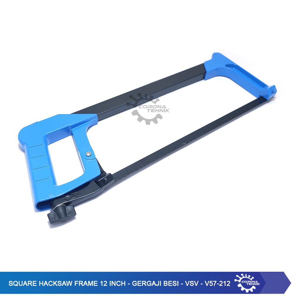 Square Hacksaw Frame 12 Inch - Gergaji Besi - VSV - V57-212