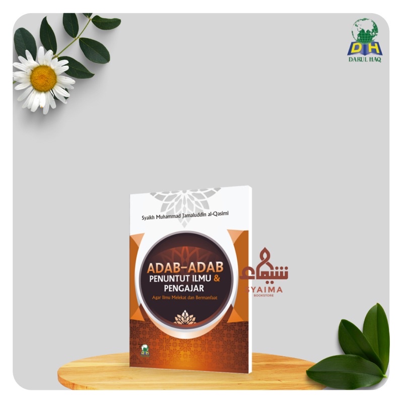 

Adab-adab Penuntut Ilmu dan Pengajar; Agar Ilmu Melekat & Bermanfaat