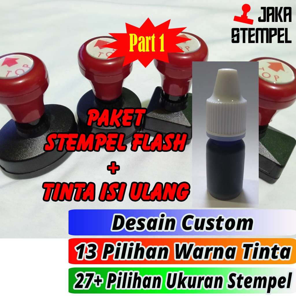 

Paket Stempel Flash + Tinta Isi Ulang Part 1