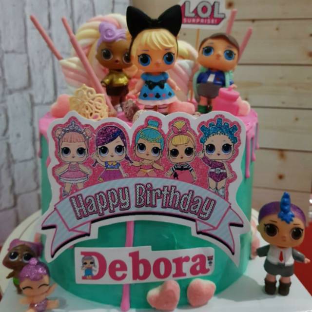 

Kue ultah LOL Debora