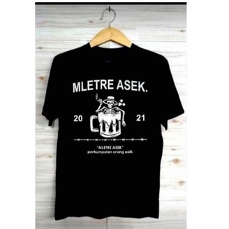 Kaos MLETRE ASEK  KAOS DISTRO  KAOS MURAH MLETRE
