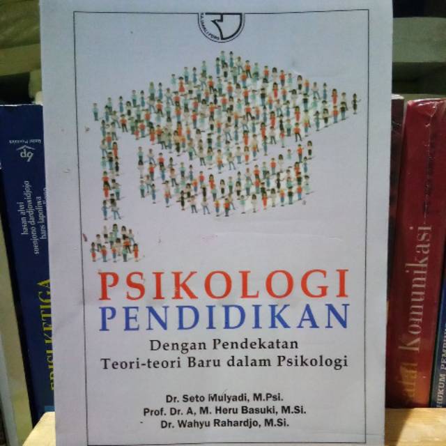 PROMO BUKU PSIKOLOGI PENDIDIKAN DENGAN PENDEKATAN TEORI-TEORI BARU DALAM PSIKOLOGI : SETO MULYADI