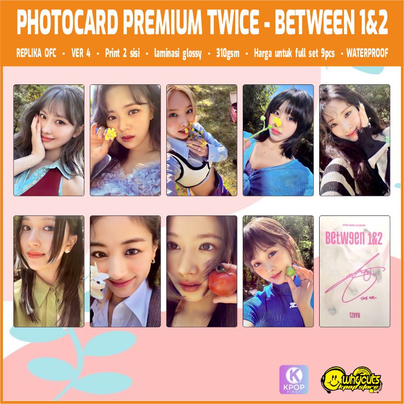 PHOTOCARD SET PREMIUM REPLIKA PC KPOP TWICE BETWEEN 1&amp;2 / PRINT 2 SISI GLOSSY ANTI AIR / HARGA UTK 9 PCS PC