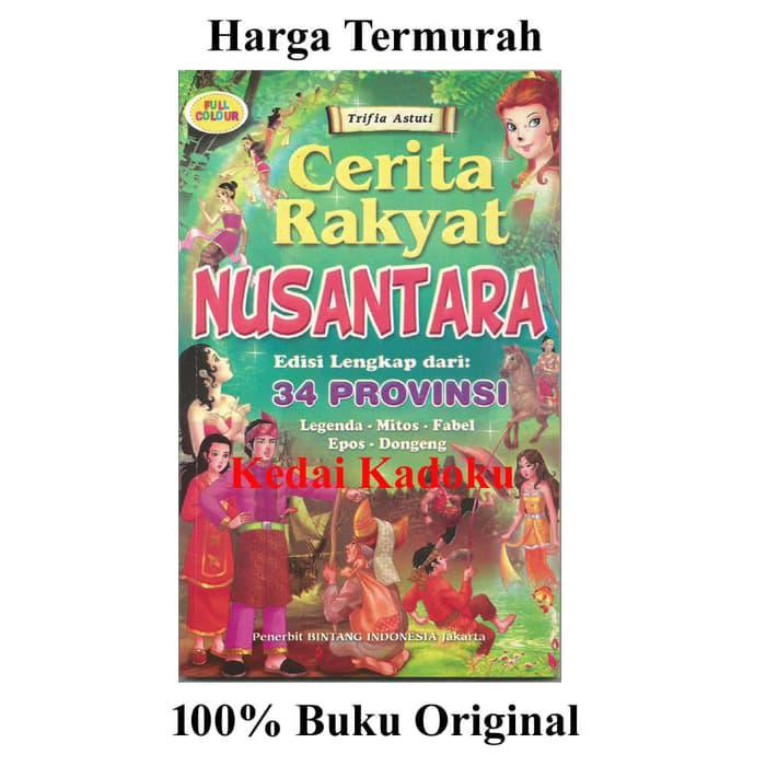 Jual Buku Cerita Rakyat Nusantara Edisi Lengkap 34 Provinsi Bergambar