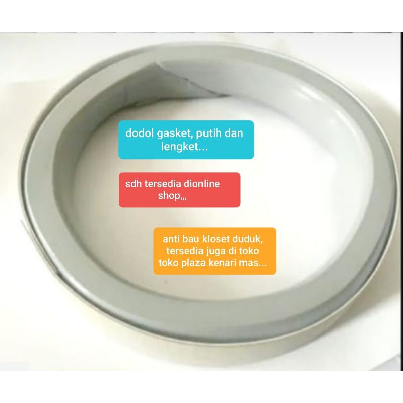 gasket dodolnya  universal kloset, lem dodol saja