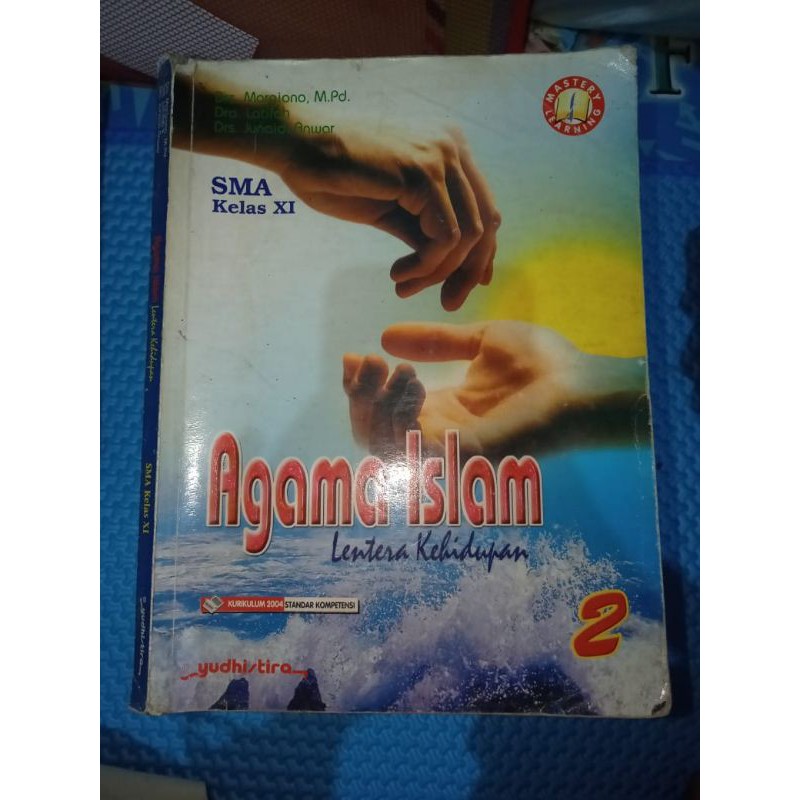 Agama Islam (Lentera Kehidupan) untuk SMA Kelas XI | Kurikulum 2004 | Yudhistira