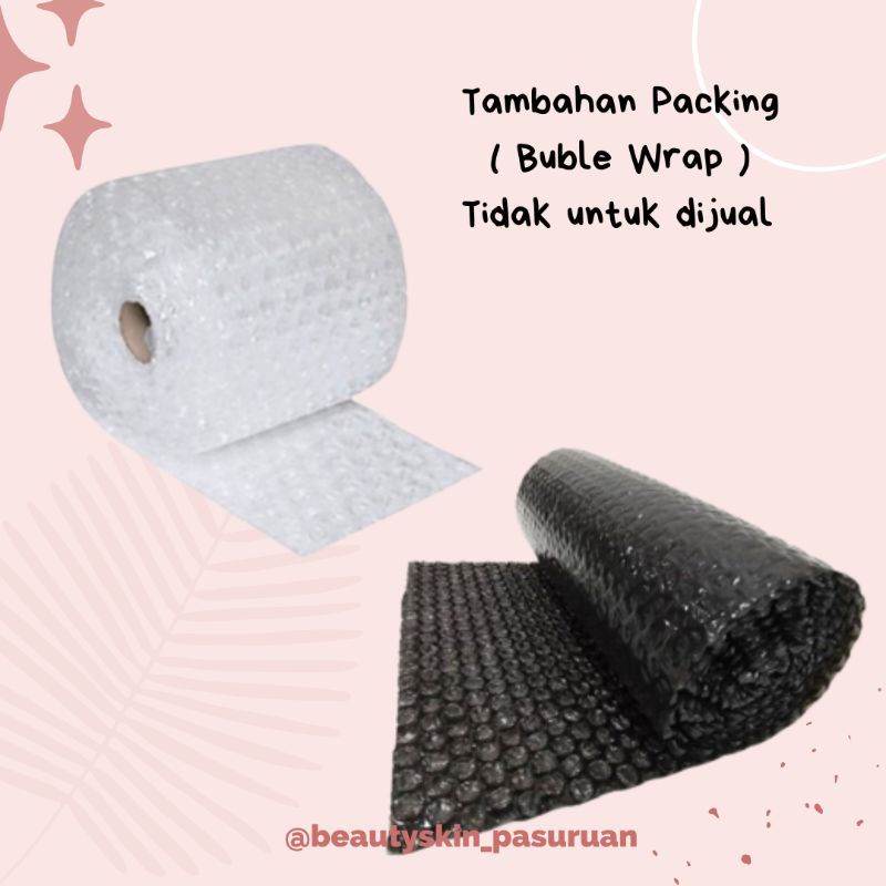 

Tambahan Buble Wrap ( Agar Produk Aman ) | Tidak dijual ❌
