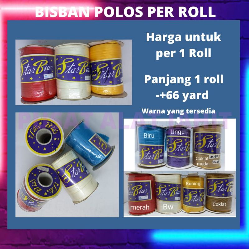 PITA BISBAN LIS BIS SATIN POLOS PELIPIT PENUTUP JAHITAN JAITAN PINGGIRAN BAJU PAKAIAN KAIN STAR BIAS