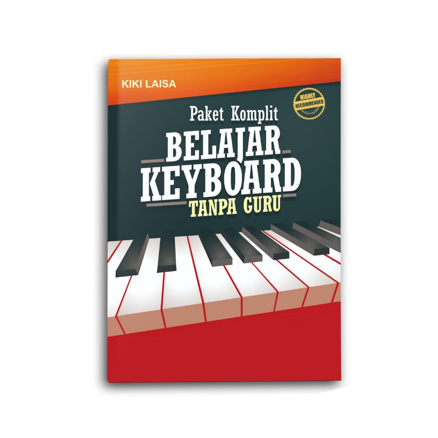 Buku Paket Komplit Belajar Keyboard Tanpa Guru - Kiki Laisa