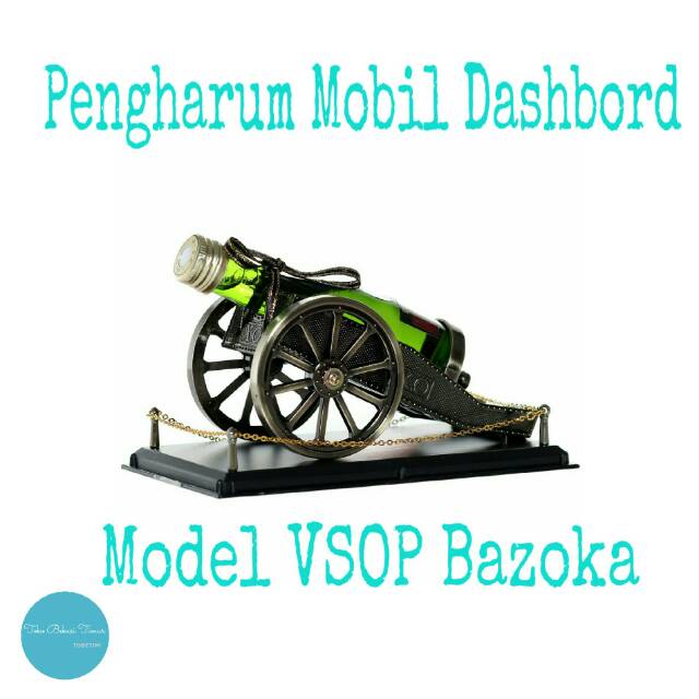 Parfum Pengharum Aksesoris Mobil Dashboard
 Model VSOP Bazoka
