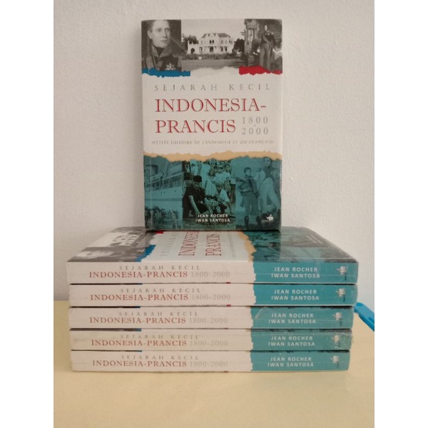 Sejarah Kecil Indonesia-Prancis 1800-2000 (ASLI)