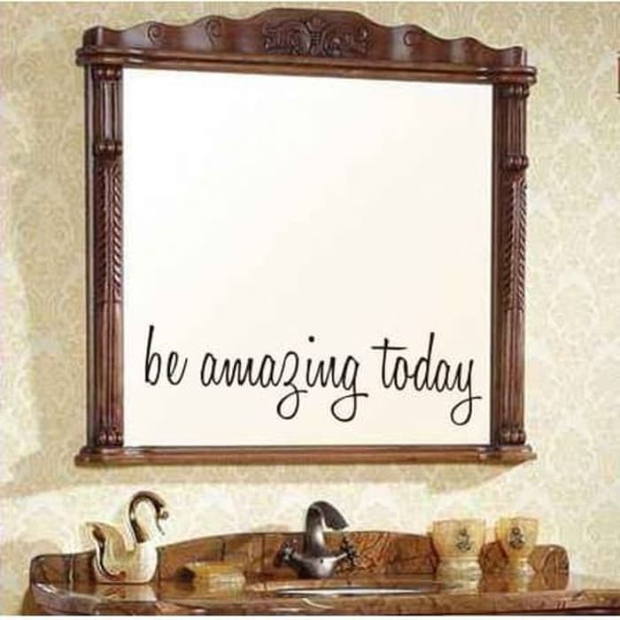 Wall Decal - Stiker Dinding &quot;BE AMAZING TODAY&quot;