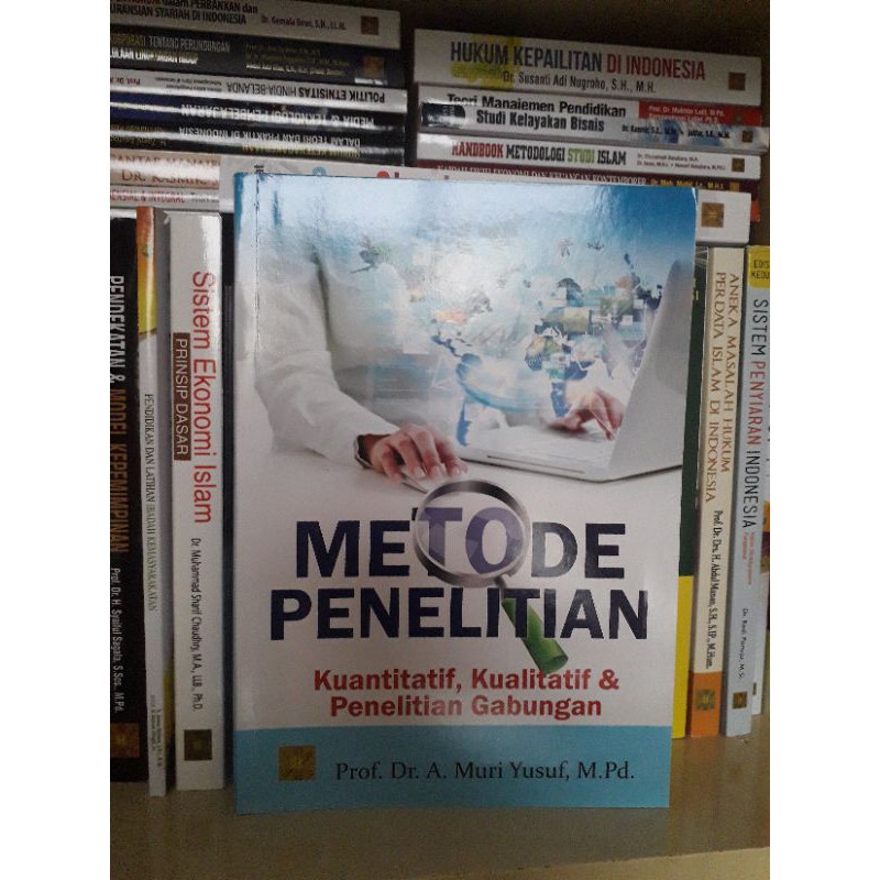 

METODE PENELITIAN KUANTITATIF, KUALITATIF & PENELITIAN GABUNGAN