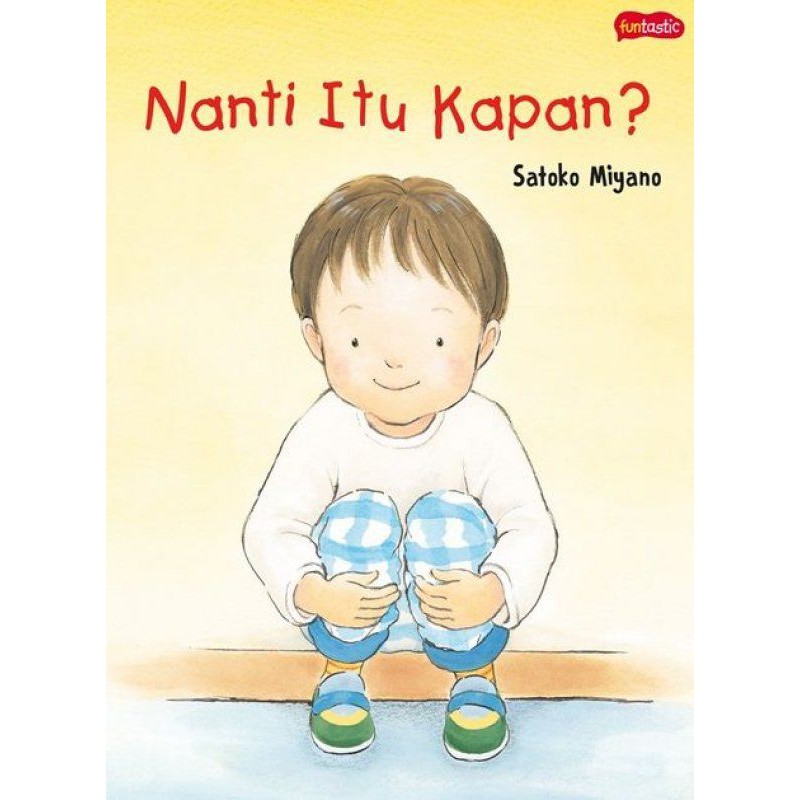Buku Cerita - Nanti Itu Kapan?