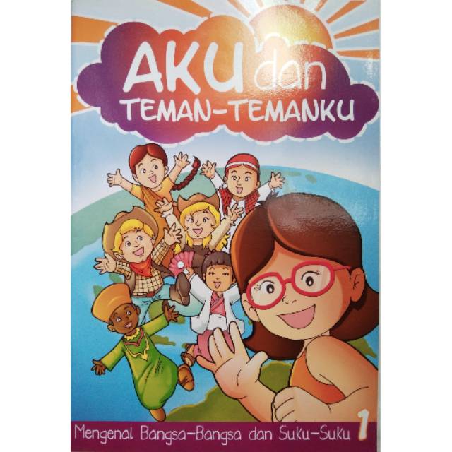 komik Anak "Aku Dan Teman-temanku 1: Mengenal Bangsa-bangsa Dan Suku-suku