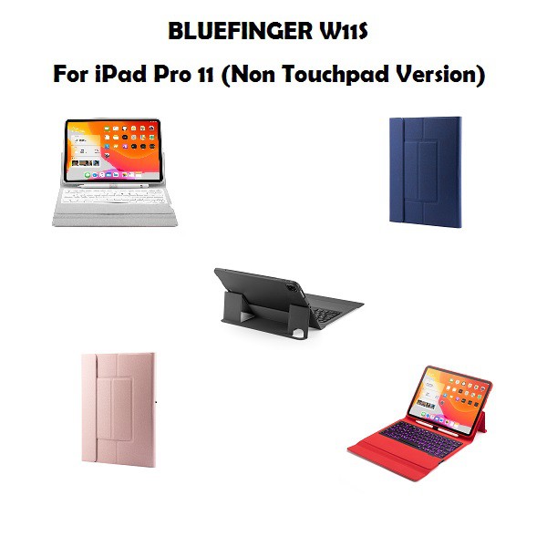 BLUEFINGER W11S - Bluetooth Keyboard Case Non Touchpad iPd Pro 11