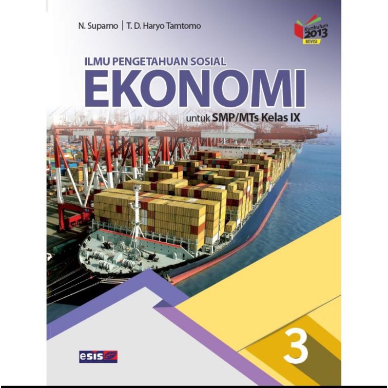 Erlangga - Buku Pelajaran Ekonomi Kelas 1,2,3 SMP/MTs Kurikulum 2013 Revisi Esis