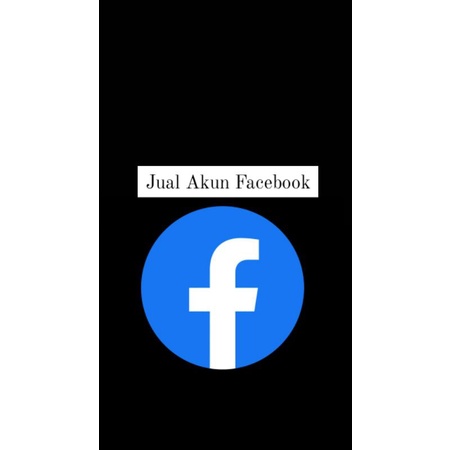 Jual Akun Facebook Tahun 2019