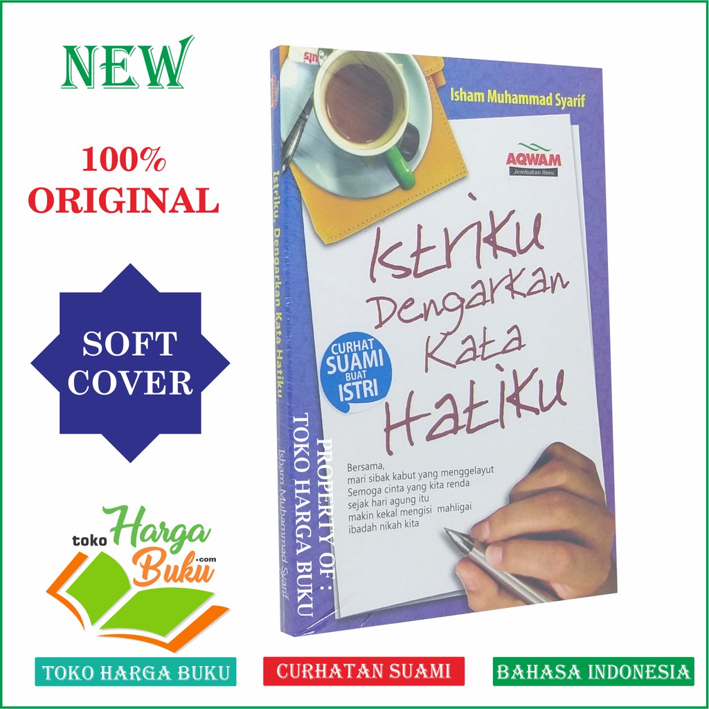 Foto Istriku Dengarkan Kata Hatiku ORI - Penerbit Aqwam