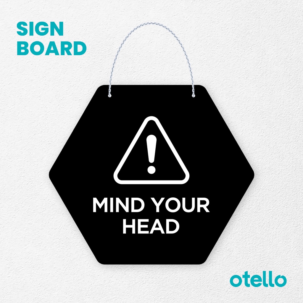 Otello  Mind Your Head Signage Board Acrylic Papan Gantung Label Akrilik Rantai Petunjuk Toko Modern Minimalist Kafe Restoran Kantor Gedung Cafe