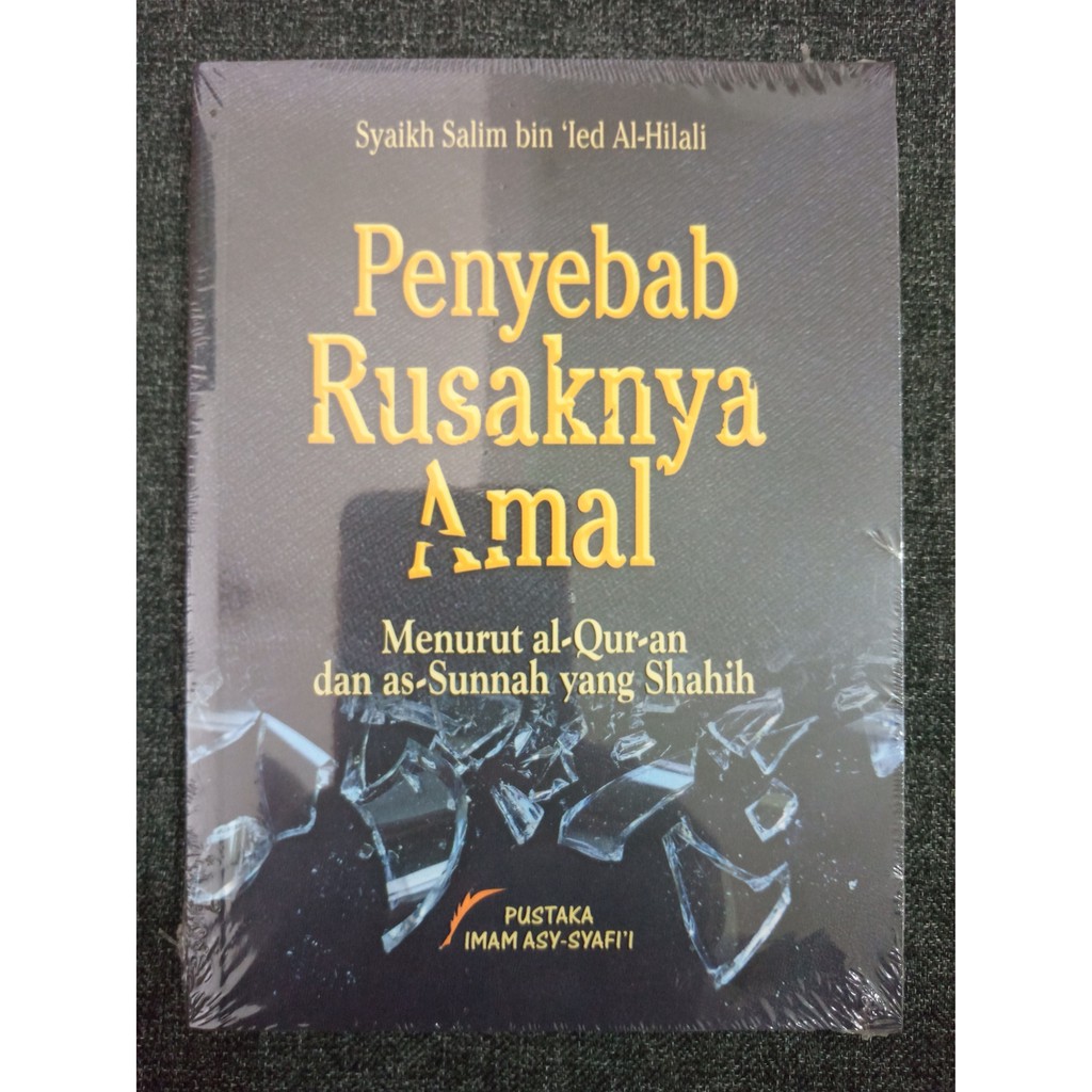 PENYEBAB RUSAKNYA AMAL - Salim Al-Hilali