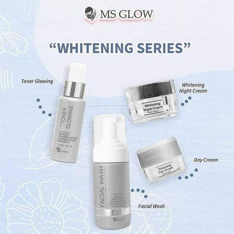 MS GLOW satu paket whitening seties/ffacial wash, toner, day cream, night cream