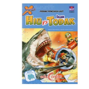 Educomics X-Venture Xplorers : Perang Penguasa Laut Hiu VS Ikan Todak      SLAIUM & MENG