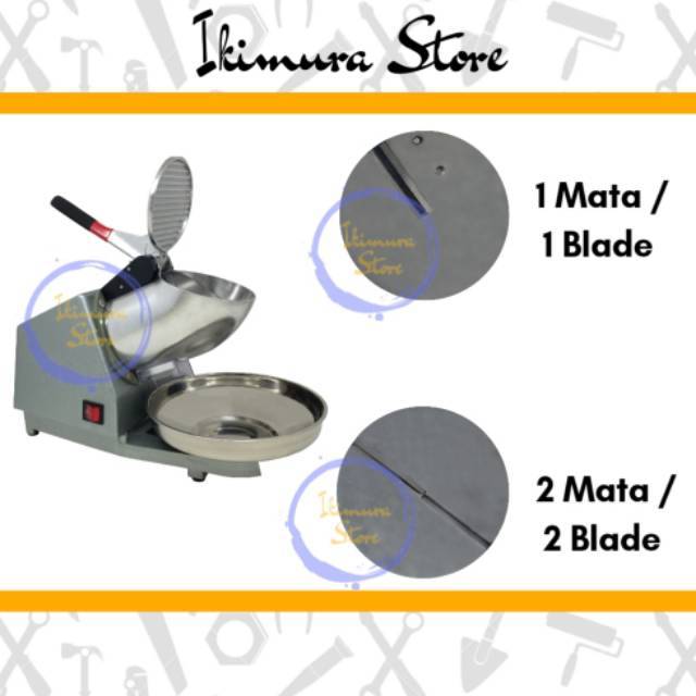 Mesin Serut Es / Penghancur Es / Ice Crusher 1 Mata ( 1 Blade ) / 2 Mata ( 2 Blade)