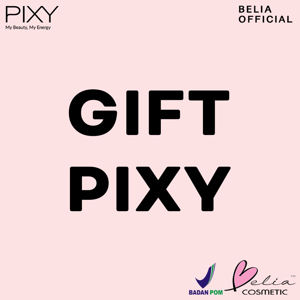 ❤ BELIA ❤ GIFT PIXY | Hadiah Gratis