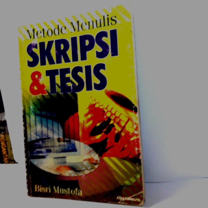 

METODE skripsi Tesis. Bisri Mustofa