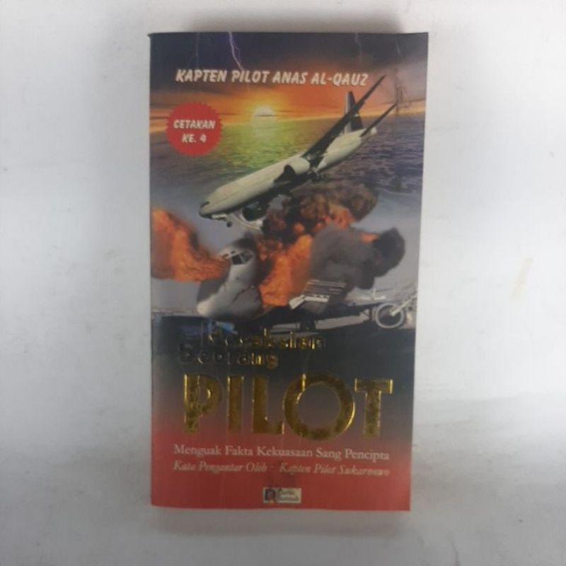 Kesaksian Seorang Pilot (Kapten Pilot Anas Al-Qauz)