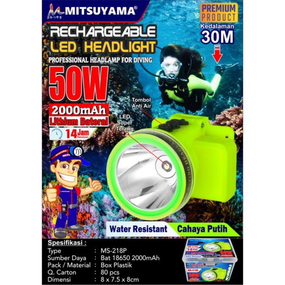 Mitsuyama Senter Kepala Selam MS-218P 50W Reghargeable - Senter Selam Kedalaman 30 Meter Water Resistant Cahaya Putih - Senter Diving 50Watt