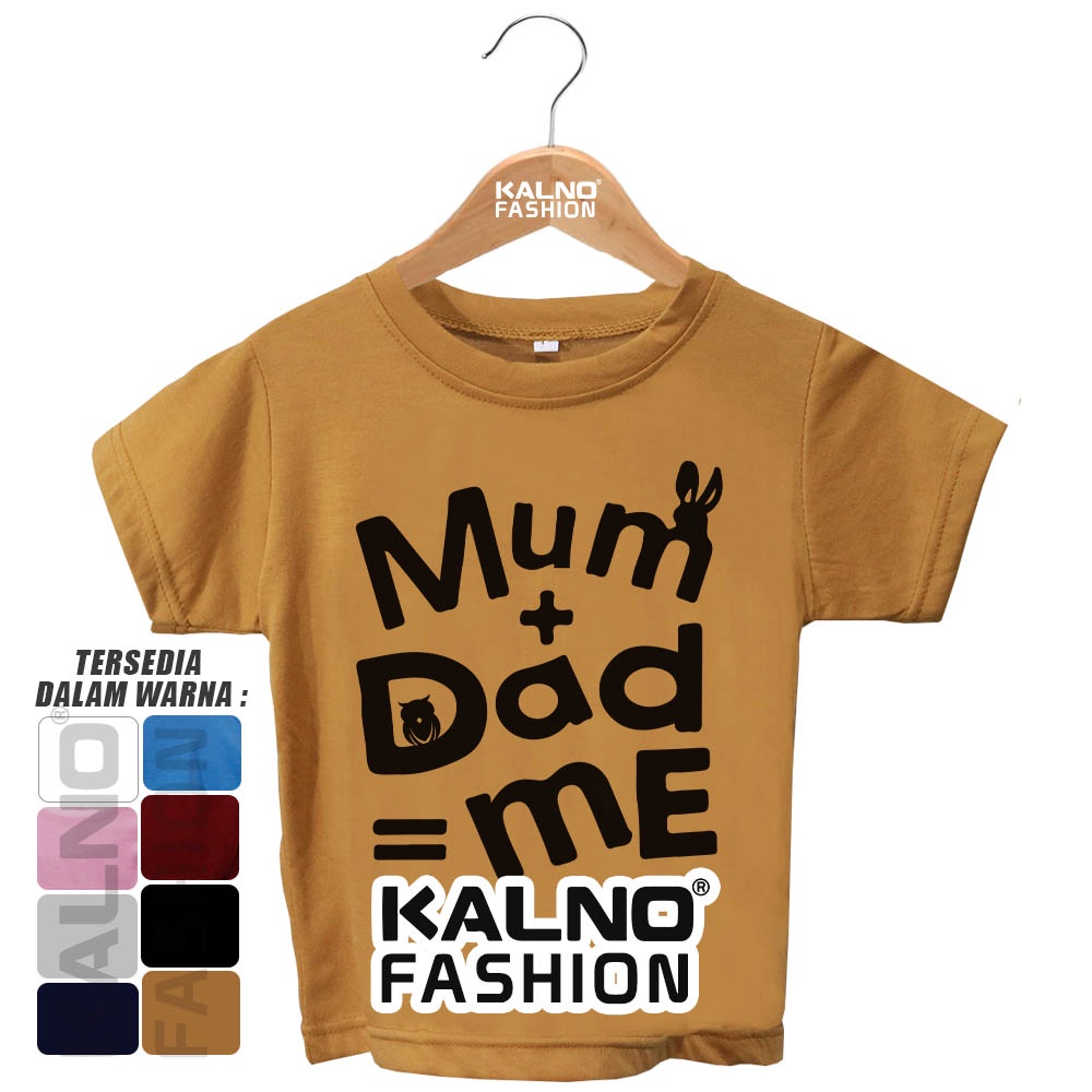 Baju Anak Print Sablon Mum + Dad = Me MDM816 - baju anak anak umur 1-7 tahun bahan katun polyester